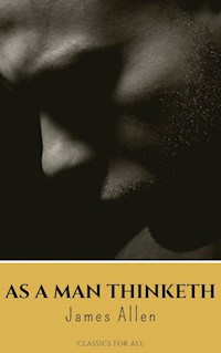 As a Man Thinketh - James Allen - ebook + audiobook