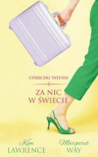 Za nic w świecie - Kim Lawrence, Margaret Way - ebook