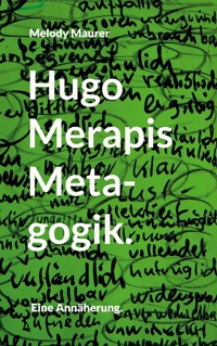 Hugo Merapis Metagogik. - Melody Maurer - ebook
