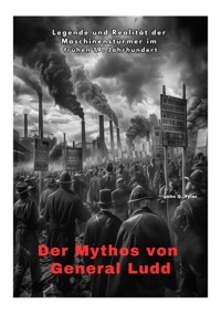 Der Mythos von  General Ludd - John Q. Tyler - ebook