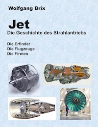 Jet Die Geschichte des Strahlantriebs - Wolfgang Brix - ebook