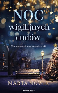 Noc wigilijnych cudów - Marta Nowik - ebook + książka