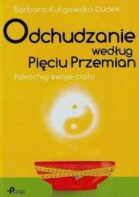 Odchudzanie według Pięciu Przemian - Kuligowska-Dudek Barbara - książka