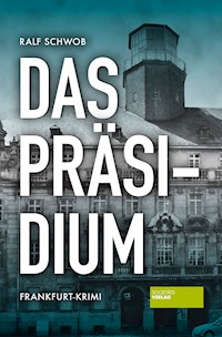 Das Präsidium - Ralf Schwob - ebook