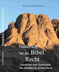 Natürlich hat die Bibel Recht ! - Konrad Bauersachs - ebook
