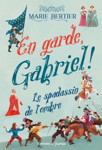 En garde Gabriel - Tome 1 - Marie Bertier - ebook