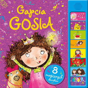 Gapcia Gosia. 8 magicznych dźwięków - Elizabeth Dale, Natalia Moore (ilustr.) - książka
