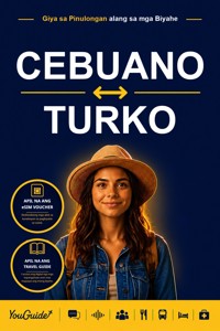 The Language Guide for Travelers - Cebuano to Turkish - YouGuide - ebook