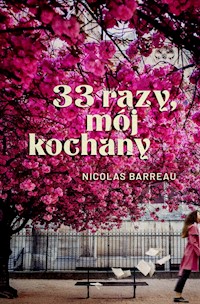33 razy, mój kochany - Nicolas Barreau - książka