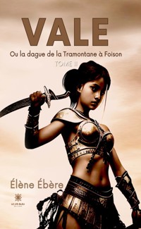 Vale - Tome 2 - Éléne Ébère - ebook