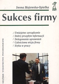 Sukces firmy - Iwona Majewska-Opiełka - ebook + książka