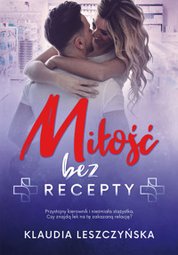 Miłość bez recepty - Leszczyńska Klaudia - ebook + książka