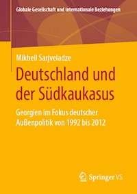 Deutschland und der Südkaukasus - Mikheil Sarjveladze - ebook