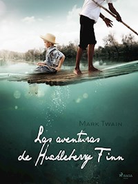 Las aventuras de Huckleberry Finn - Mark Twain - ebook