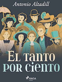El tanto por ciento - Antonio Altadill - ebook