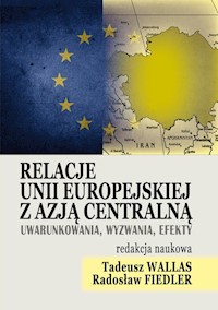 Relacje Unii Europejskiej z Azją Centralną -  - książka