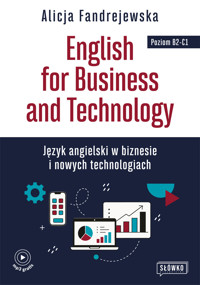 English for Business and Technology. Język angielski w biznesie i nowych technologiach - Alicja Fandrejewska - książka