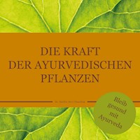 Die Kraft der ayurvedischen Pflanzen - Dr. Smitha Devi Chandran - ebook
