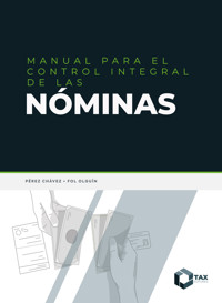 Manual para el control integral de nóminas 2025 - José Pérez Chávez - ebook