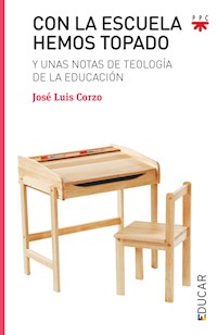 Con la escuela hemos topado - José Luis Corzo Toral - ebook