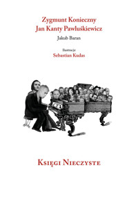 Księgi nieczyste - Konieczny Zygmunt, Kanty Pawluśkiewicz Jan, Baran Jakub - książka