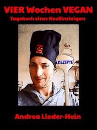 Vier Wochen VEGAN - Andrea Lieder-Hein - ebook