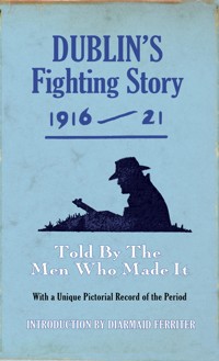 Dublin's Fighting Story 1916 - 21 - The Kerryman - ebook