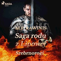 Saga rodu z Lipowej 26: Srebrnorogi - Marian Piotr Rawinis - ebook + audiobook