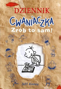 Dziennik cwaniaczka. Zrób to sam! - Jeff Kinney - książka
