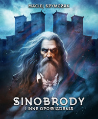 Sinobrody i inne opowiadania - Maciej Szymczak - ebook + audiobook