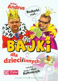 Bzdurki czyli bajki dla dzieci i innych - Artur Andrus - książka