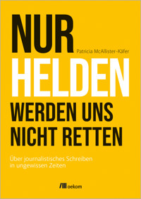 Nur Helden werden uns nicht retten - Patricia McAllister-Käfer - ebook