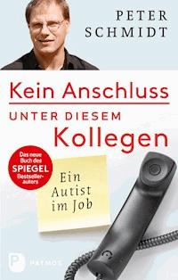 Kein Anschluss unter diesem Kollegen - Peter  Schmidt - ebook