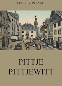 Pittje Pittjewitt - Joseph von Lauff - ebook