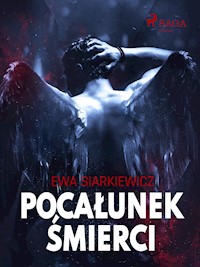 Pocałunek śmierci - Ewa Siarkiewicz - ebook + audiobook
