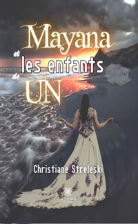 Mayana et les enfants de un - Christiane Strzelecki - ebook