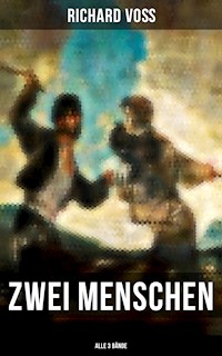 Zwei Menschen (Alle 3 Bände) - Richard Voß - ebook