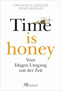 Time is honey - Karlheinz A. Geißler - ebook