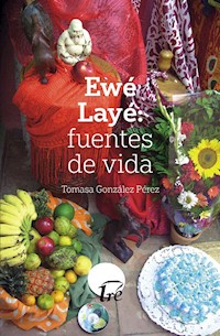 Ewé Layé: fuentes de vida - Tomasa González Pérez - ebook