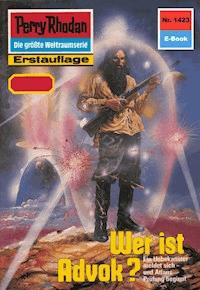 Perry Rhodan 1423: Wer ist Advok ? - K.H. Scheer - ebook