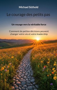 Le courage des petits pas - Michael Süthold - ebook