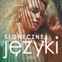 Słoneczne języki – antologia erotyki wakacyjnej - VER, Annah Viki M, Ewa Maciejczuk, Victoria Pazdzierny, – Shewolf, Camille Bech - ebook + audiobook