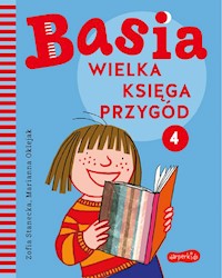 Basia. Wielka księga przygód 4 - Zofia Stanecka, Marianna Oklejak - ebook