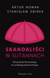 Skandaliści w sutannach - Stanisław Obirek, Artur Nowak - książka