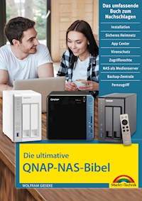 Die ultimative QNAP NAS Bibel - Das Praxisbuch - mit vielen Insider Tipps und Tricks - komplett in Farbe - Wolfram Gieseke - ebook