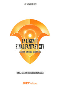 La légende final fantasy XIV - Loïc Delahaye-Hien - ebook