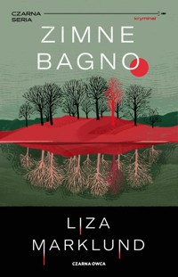 Zimne bagno - Liza Marklund - ebook + książka