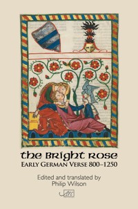 The Bright Rose: Early German Verse 800-1250 -  - ebook