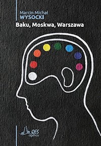 Baku, Moskwa, Warszawa - Wysocki Marcin Michał - książka