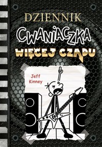Dziennik cwaniaczka Więcej czadu - Jeff Kinney - książka